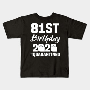 81st Birthday 2020 Quarantined Kids T-Shirt